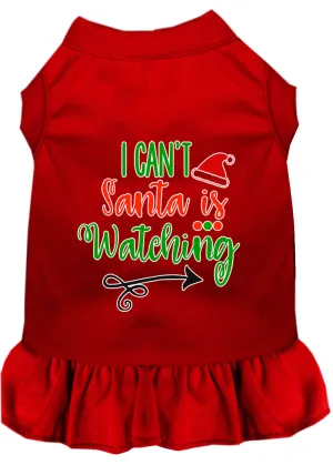 I Can't, Santa Is Watching Screen Print Dog Dress Red Xs